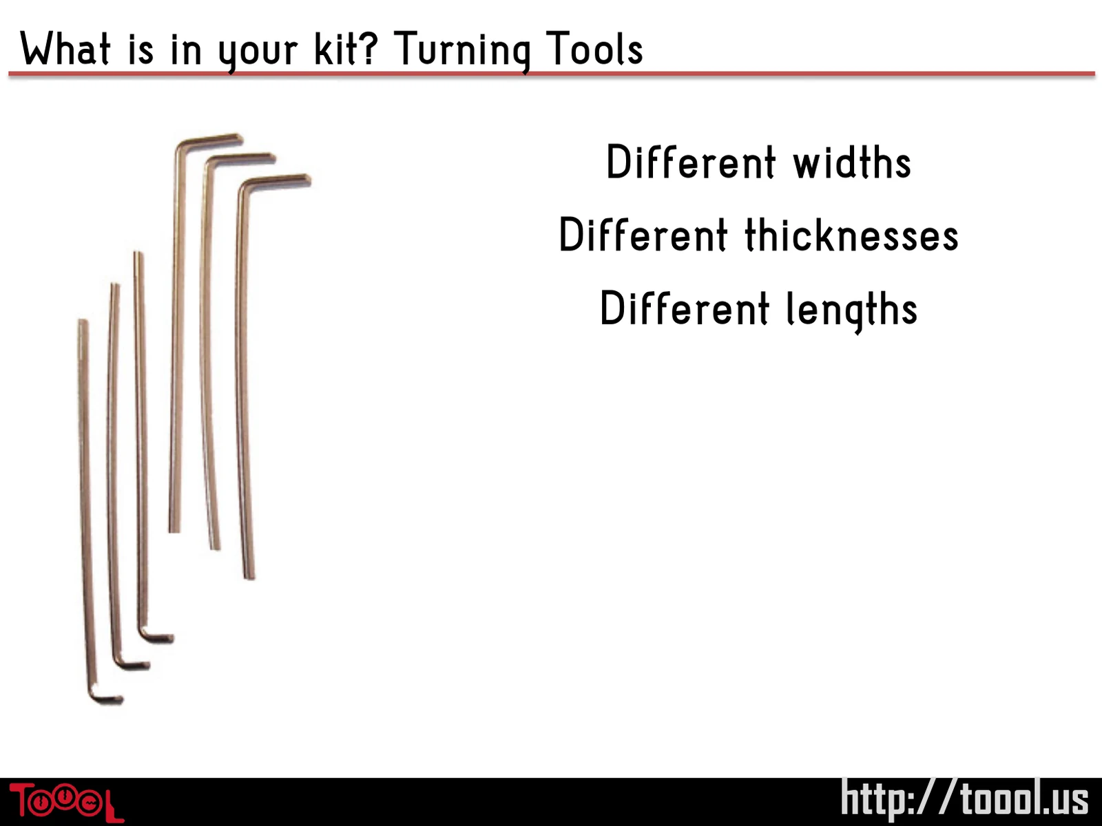 Slide 61: What is in your kit? Turning Tools