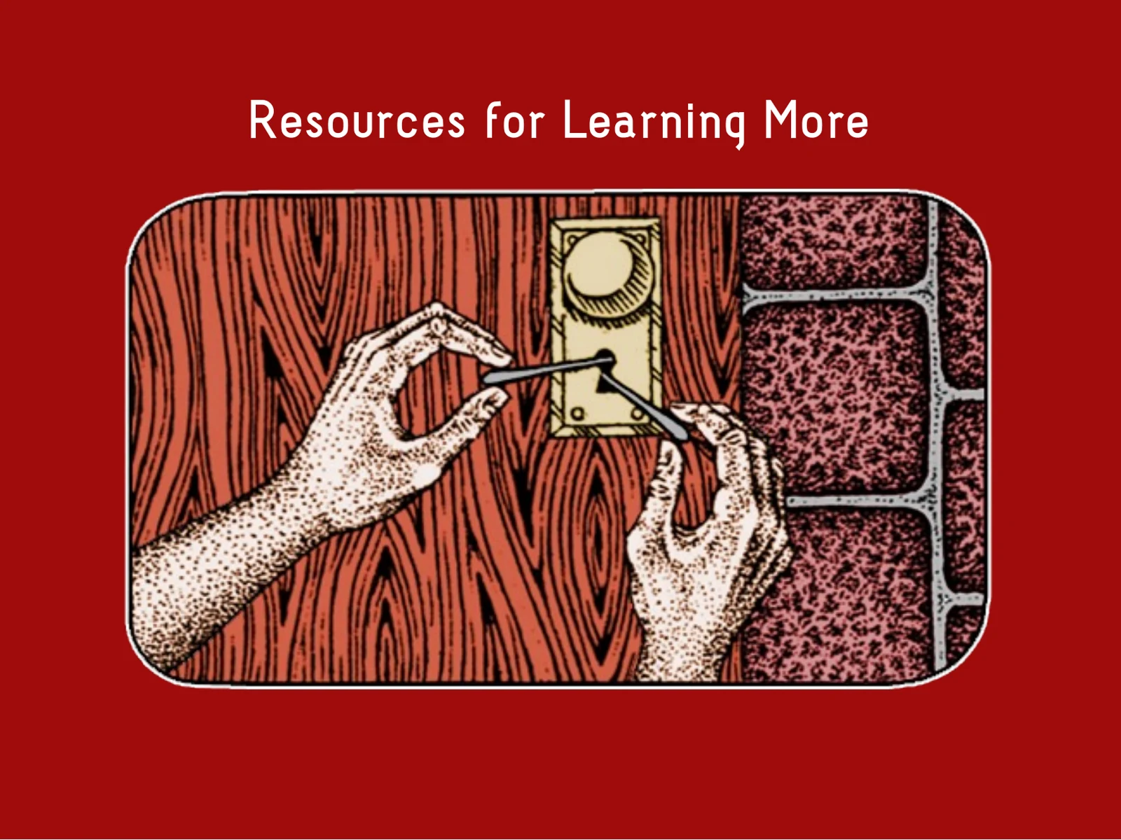 Slide 101: Resources for Learning More